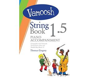 Gregory: Vamoosh String Book 1.5 Piano Accompaniments by Dvor??k and Gregory Beethoven (2016-02-08)
