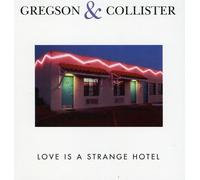 Gregson Collister - Love Is A Strange Hotel