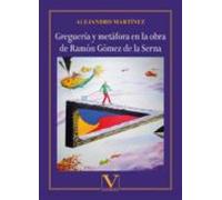 Gregueria Y Metafora En La Obra De Ramon Gomez De La Serna