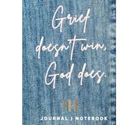 Greif Doesn't Win, God does- Journal Notebook: Perfect Harmony Solutions
