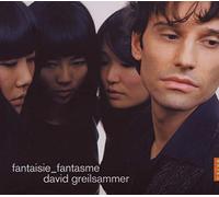 Greilsammer David - Fantasie_Fantasme