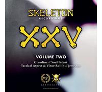 Gremlinz / Soul Intent / Tactical Aspect & Vince Rollin / Jem One - XXV Volume Two - Skeleton Recordings - SKELR XXV02