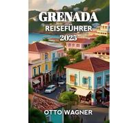 Grenada Reiseführer 2025