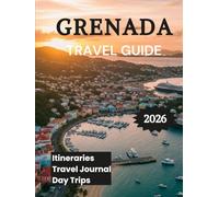 Grenada Travel Guide 2026: Discover the Spice Isle