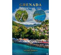 GRENADA TRAVEL GUIDE 2026: Things to Do, Beaches, Itineraries, Hotels, Food, Culture, Safety Tips, Maps, Hidden Gems, Budget Travel Guide & Caribbean Vacation Planner for First-Time Visitors