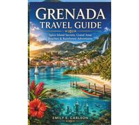 GRENADA TRAVEL GUIDE: Spice Island Secrets, Grand Anse Beaches & Rainforest Adventures