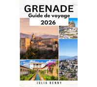 GRENADE Guide de voyage 2026: Découvrez les palais, le flamenco et les coins cachés de Grenade