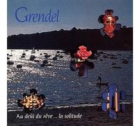 GRENDEL - Au-Delà Du Rêve... La Solitude