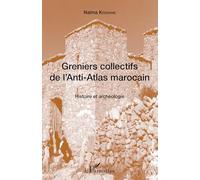 Greniers collectifs de l'Anti-Atlas marocain: Histoire et archéologie
