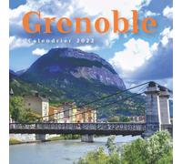 Grenoble Calendrier 2022: Calendrier 2022 8.5''x8.5'' - Cadeaux pour la famille et les amis