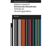 Grenzen der Demokratie: Teilhabe als Verteilungsproblem. [Was bedeutet das alles?]: 19625