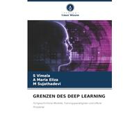GRENZEN DES DEEP LEARNING: Fortgeschrittene Modelle, Trainingsparadigmen und offene Probleme