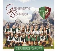 Grenzwertig Böhmisch - Der Berg (G)ruft; Blasmusik aus Tirol und Bayern