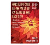 Greseli pe care le-am facut eu ca sa nu le mai faci si tu - Pooky Knightsmith