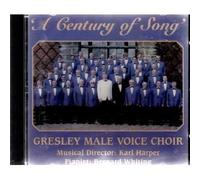 Gresley Male Voice Choir, the - A Century of Song - Gresley Male Voice Choir