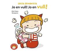 Greta Dimonieta 3 - Jo en vull! Jo en vull! (El meu primer còmic)