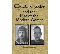 Greta Garbo and the Rise of the Modern Woman