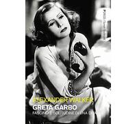 Greta Garbo. Fascino e solitudine di una diva. Ediz. illustrata (Sunset boulevard)