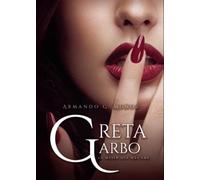 Greta Garbo, la mujer que más amé