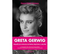 Greta Gerwig; Biografía de la directora de Barbie, Mujercitas y Lady Bird (Contrapposto)