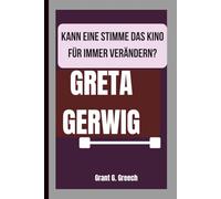 GRETA GERWIG: KANN EINE STIMME DAS KINO FÜR IMMER VERÄNDERN?