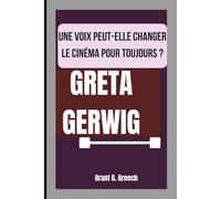 GRETA GERWIG: UNE VOIX PEUT-ELLE CHANGER LE CINÉMA POUR TOUJOURS ?