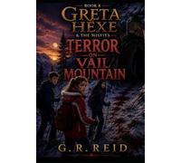 Greta Hexe & The Misfits : Book 8 Terror on Vail Mountain