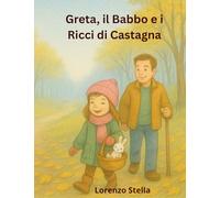 Greta, il Babbo e i Ricci di Castagna: Un viaggio nel cuore dell’autunno tra boschi, castagne e meraviglia