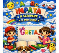 GRETA - Il mio libro per imparare a scrivere il mio nome: Pregrafismo e scrittura per bambini 3-6 anni | Traccia le lettere del tuo nome | Regalo personalizzato
