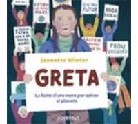 Greta. La Lluita D'una Nena Per Salvar El Planeta