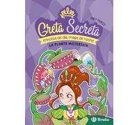 Greta Secreta, 2. La planta misteriosa (Castellano - A PARTIR DE 8 AÑOS - PERSONAJES - GRETA SECRETA)