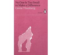 Greta Thunberg No One Is Too Small to Make a Difference (Tapa blanda)