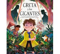 Greta y los gigantes: Un cuento inspirado en el esfuerzo de Greta Thunberg para salvar el mundo (Cuentos para regalar)