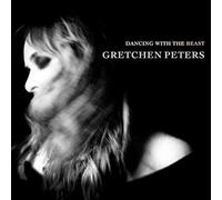 Gretchen Peters - Dancing With The Beast