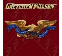 Gretchen Wilson - I Got Your Country Right Here By Gretchen Wilson (2010-03-30)