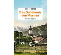 Gretel Mayer Das Geheimnis von Murnau: Kriminalroman (Tapa blanda)