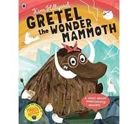 Gretel the Wonder Mammoth: A story about overcoming anxiety