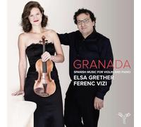 Grether,Elsa - Granada - Spanish Music for Violin and Piano