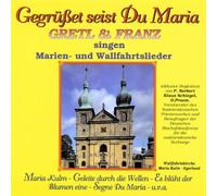 Gretl & Franz - Gegrüsset Seist du Maria [Import]