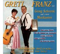 Gretl&Franz M.Georg Schwenk - Volkstuem.Darf ES Sein-Besinnl [Import]