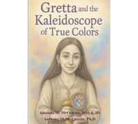 Gretta and the Kaleidoscope of True Colors
