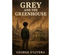 Grey and the Greenhouse (The Doors of Discovery)