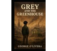 Grey and the Greenhouse (The Doors of Discovery)