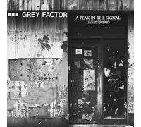 Grey Factor - A Peak In The Signal (Live 1979-1980) [VINYL] [Vinilo]