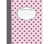 Grey Polka Dot College Ruled Composition Notebook: A Cute Classic Preppy Notebook for School, Notes, Sketching, Journaling & Everyday Writing