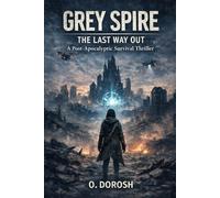 Grey Spire: The Last Way Out