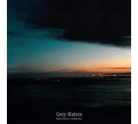 Grey waters - Below the ever setting sun
