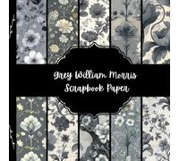 Grey William Morris Scrapbook Paper, Floral Junk Journal Paper, Botanical Decorative Paper, DIY Projects, Origami, Collage Sheets, Decoupage Paper, 10 Designs, Double SIded