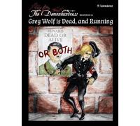 Grey Wolf is Dead, and Running: Short Story #4 (The Demonhuntress)