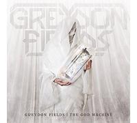 GREYDON FIELDS - GREYDON FIELDS - The God Machine